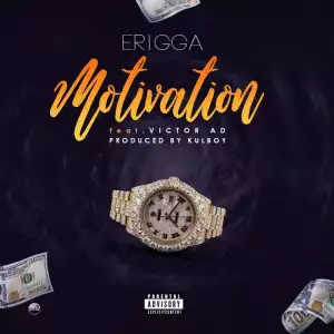 Erigga - Motivation Ft Victor AD